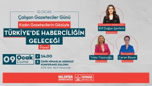 'Türkiye'de Haberciliğin Geleceği' Konak'ta konuşulacak