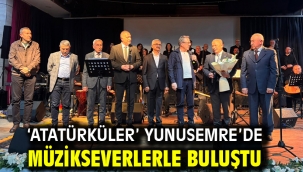 'Atatürküler' Yunusemre'de Müzikseverlerle Buluştu