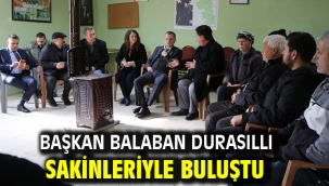 Başkan Balaban Durasıllı Sakinleriyle Buluştu