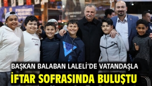 Başkan Balaban Laleli'de Vatandaşla İftar Sofrasında Buluştu
