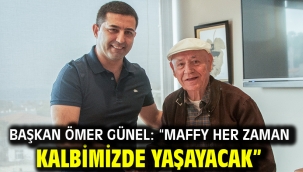 Başkan Ömer Günel: "Maffy Her Zaman Kalbimizde Yaşayacak"