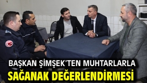 Başkan Şimşek'ten Muhtarlarla Sağanak Değerlendirmesi