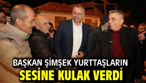 Başkan Şimşek Yurttaşların Sesine Kulak Verdi