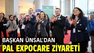 Başkan Ünsal'dan PAL Expocare ziyareti