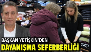 Başkan Yetişkin'den Dayanışma Seferberliği
