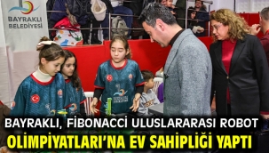 Bayraklı, Fibonacci Uluslararası Robot Olimpiyatları'na Ev Sahipliği Yaptı