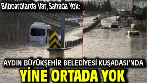 Bilboardlarda Var, Sahada Yok: Aydın Büyükşehir Belediyesi Kuşadası'nda Yine Ortada yok