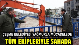 Çeşme Belediyesi Yağmurla Mücadelede Tüm Ekipleriyle Sahada