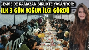 Çeşme'de Ramazan birlikte yaşanıyor: İlk 3 gün yoğun ilgi gördü