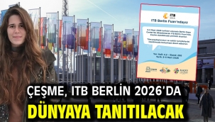 Çeşme, ITB Berlin 2026'da dünyaya tanıtılacak