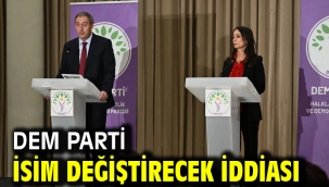 DEM Parti isim değiştirecek iddiası