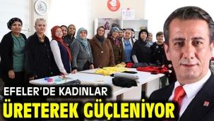 Efeler'de Kadınlar Üreterek Güçleniyor