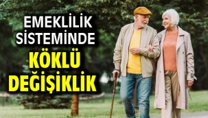  Emeklilik sisteminde köklü değişiklik