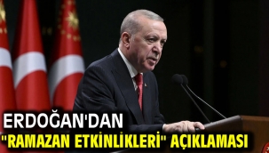 Erdoğan'dan "ramazan etkinlikleri" açıklaması