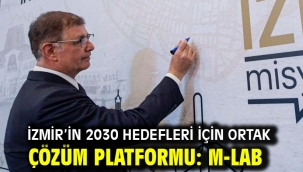İzmir'in 2030 hedefleri için ortak çözüm platformu: M-LAB