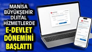 Manisa Büyükşehir Dijital Hizmetlerde e-Devlet Dönemini Başlattı