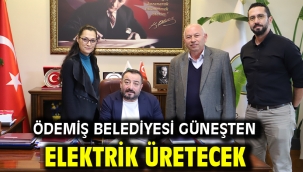 Ödemiş Belediyesi güneşten elektrik üretecek