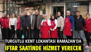 Turgutlu Kent Lokantası Ramazan'da İftar Saatinde Hizmet Verecek