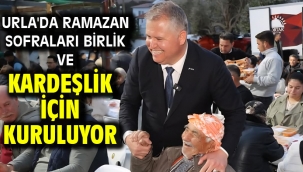 Urla'da Ramazan Sofraları Birlik ve Kardeşlik İçin Kuruluyor