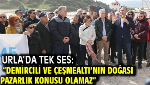 Urla'da Tek Ses: "Demircili ve Çeşmealtı'nın Doğası Pazarlık Konusu Olamaz"