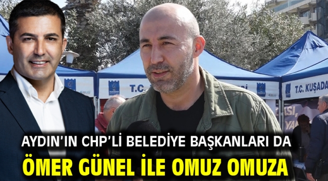 AYDIN'IN CHP'Lİ BELEDİYE BAŞKANLARI DA ÖMER GÜNEL İLE OMUZ OMUZA
