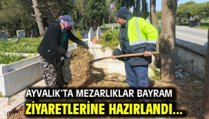 Ayvalık'ta Mezarlıklar Bayram Ziyaretlerine Hazırlandı...