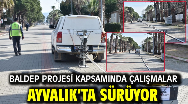 BALDEP Projesi kapsamında çalışmalar Ayvalık'ta sürüyor