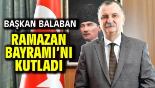 Başkan Balaban Ramazan Bayramı'nı Kutladı