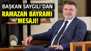Başkan Saygılı'dan Ramazan Bayramı mesajı!