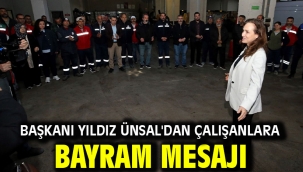 Başkanı Yıldız Ünsal'dan Çalışanlara Bayram Mesajı