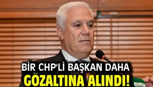 Bir CHP'li başkan daha gözaltına alındı!