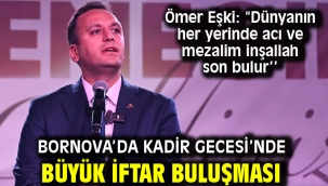 Bornova'da Kadir Gecesi'nde büyük iftar buluşması