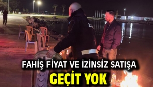 Büyükşehir zabıtası sahada: Fahiş fiyat ve izinsiz satışa geçit yok