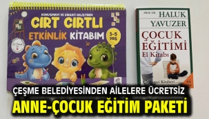 Çeşme Belediyesinden ailelere ücretsiz anne-çocuk eğitim paketi