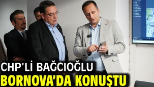 CHP'li Bağcıoğlu Bornova'da konuştu