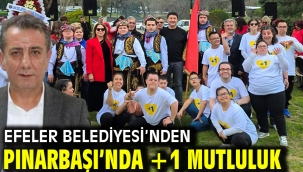 Efeler Belediyesi'nden Pınarbaşı'nda +1 Mutluluk