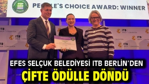 Efes Selçuk Belediyesi ITB Berlin'den Çifte Ödülle Döndü