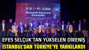 Efes Selçuk'tan Yükselen Direniş İstanbul'dan Türkiye'ye Yankılandı