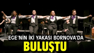 Ege'nin İki Yakası Bornova'da buluştu