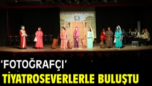 'Fotoğrafçı' Tiyatroseverlerle Buluştu