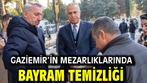 Gaziemir'in mezarlıklarında bayram temizliği