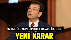 İmamoğlu'nun diploma davası ile ilgili yeni karar