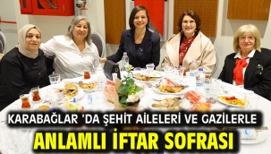 Karabağlar 'da Şehit Aileleri ve Gazilerle Anlamlı İftar Sofrası
