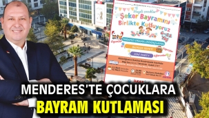 Menderes'te Çocuklara Bayram Kutlaması