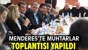 Menderes'te Muhtarlar Toplantısı Yapıldı