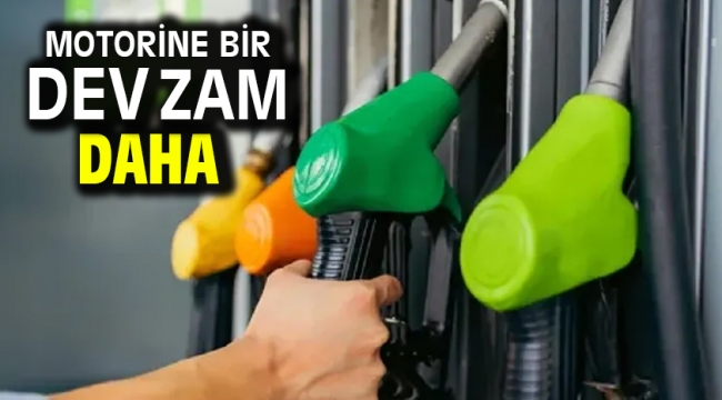 Motorine bir dev zam daha