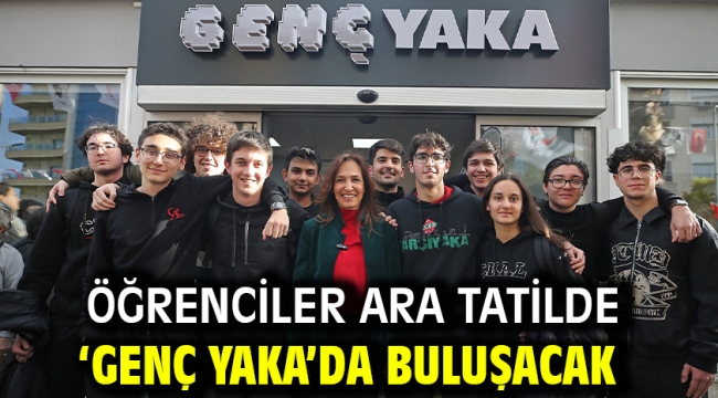 Öğrenciler ara tatilde 'Genç Yaka'da buluşacak