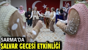 Sarma'da Şalvar Gecesi Etkinliği