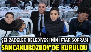 Şehzadeler Belediyesi'nin İftar Sofrası Sancaklıbozköy'de Kuruldu