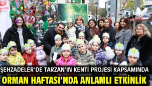 Şehzadeler'de Tarzan'ın Kenti Projesi Kapsamında Orman Haftası'nda Anlamlı Etkinlik